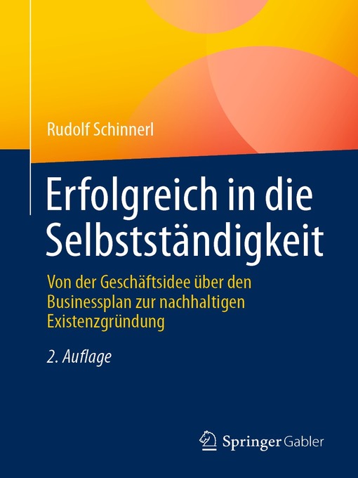 Title details for Erfolgreich in die Selbstständigkeit by Rudolf Schinnerl - Available
